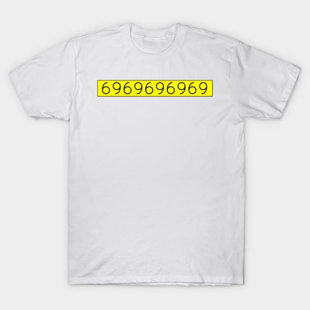 69696969 T-Shirt by six6teen